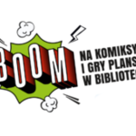 Akcja ”BOOM! Na komiksy i gry planszowe w bibliotece” (5).png
